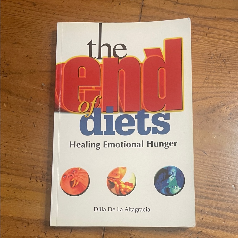The End of Diets Book - a healing emotional hunger - Picture 1 of 2